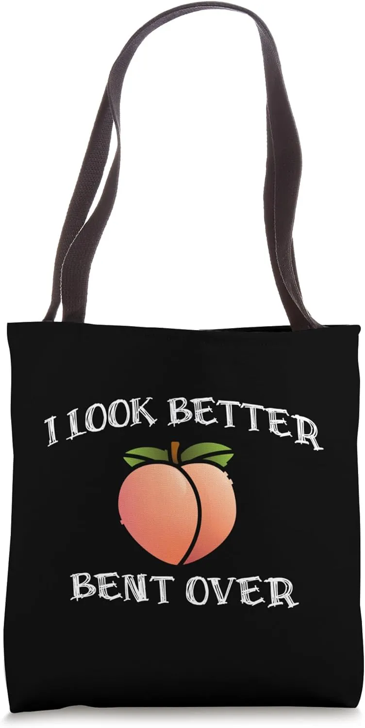 Funny Big Butt I Look Better Bent Over Peach Booty Tote Bag