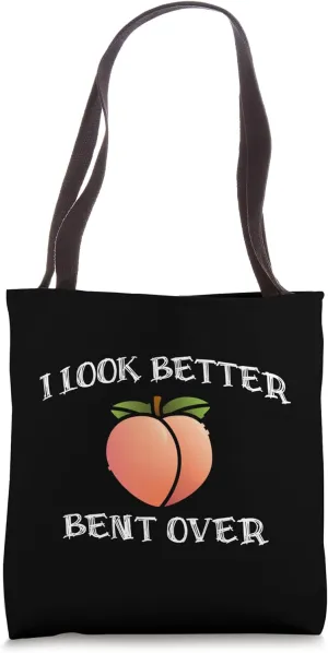 Funny Big Butt I Look Better Bent Over Peach Booty Tote Bag