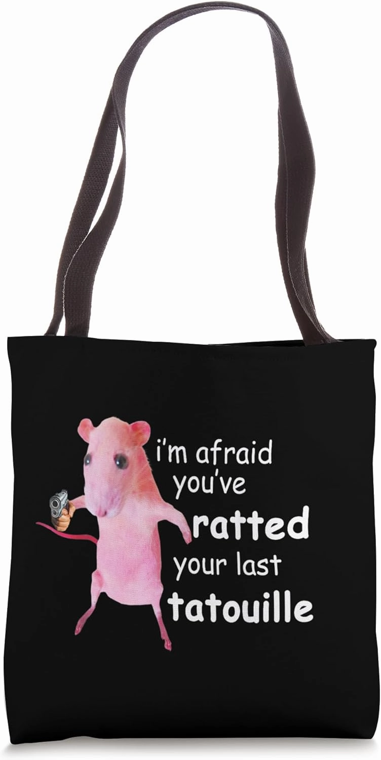 Funny Pink Rat, I'm Afraid You've Ratted Your Last Tatouille Tote Bag
