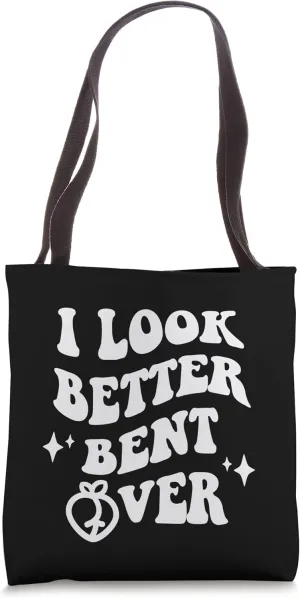 I Look Better Bent Over Funny Sarcastic Sayings Booty Peach Tote Bag