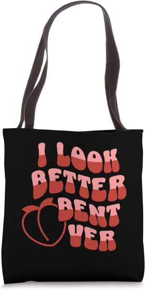 I Look Better Bent Over Peach Booty Funny Groovy Tote Bag