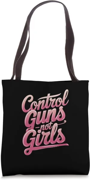 Prioritize Gun Safety Let Women Live Unrestricted Tote Bag