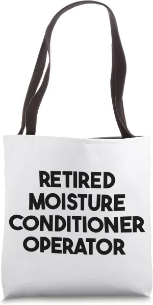 Retired Moisture Conditioner Operator Tote Bag
