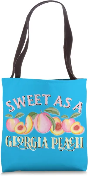 Sweet As A Georgia Peach Lover Georgia Peaches Georgia Girl Tote Bag