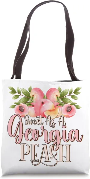 Sweet As A Georgia Peach Lover State Of Georgia Peaches Tote Bag