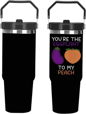 You're The Eggplant To My Peach Tumbler 30 oz Tumbler with Lid and Straw Insulated Tumblers Stainless Steel Tumblers