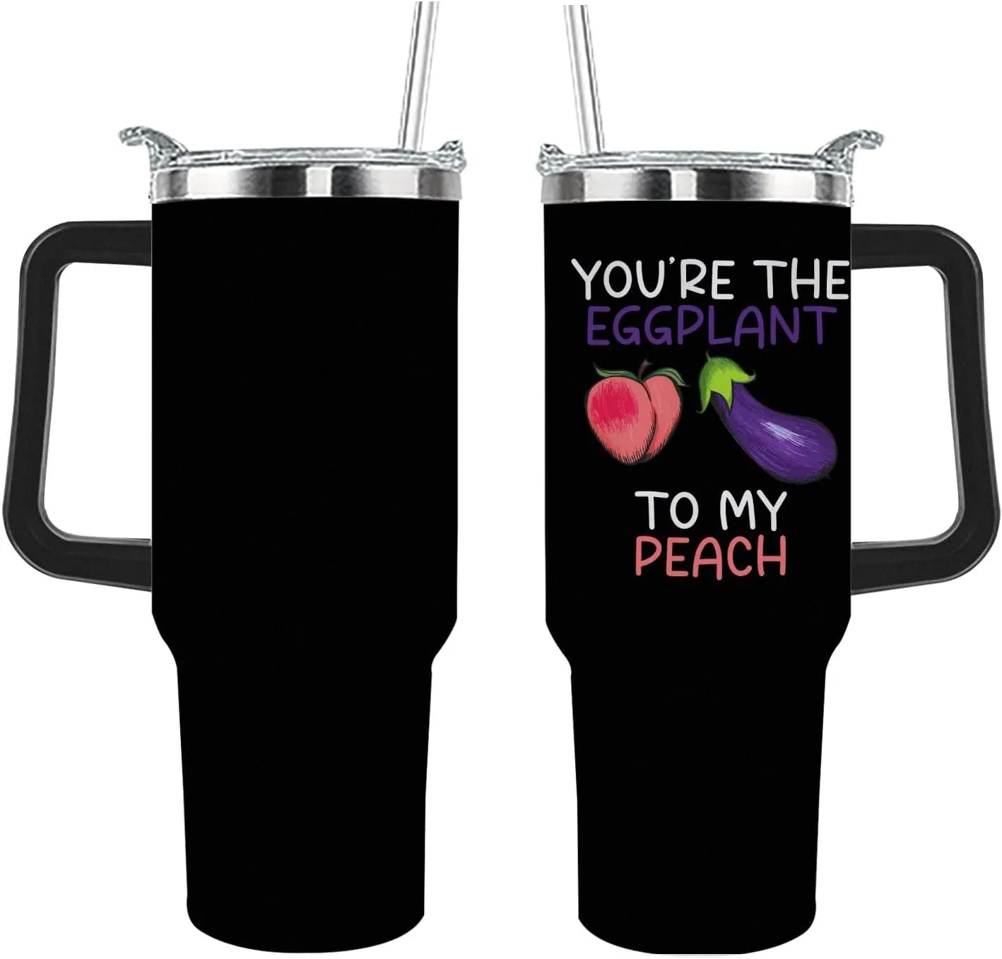 You're The Eggplant To My Peach Tumbler 40 oz Tumbler with Handle and Straw Insulated Tumbler Stainless Steel Tumbler Funny Gift